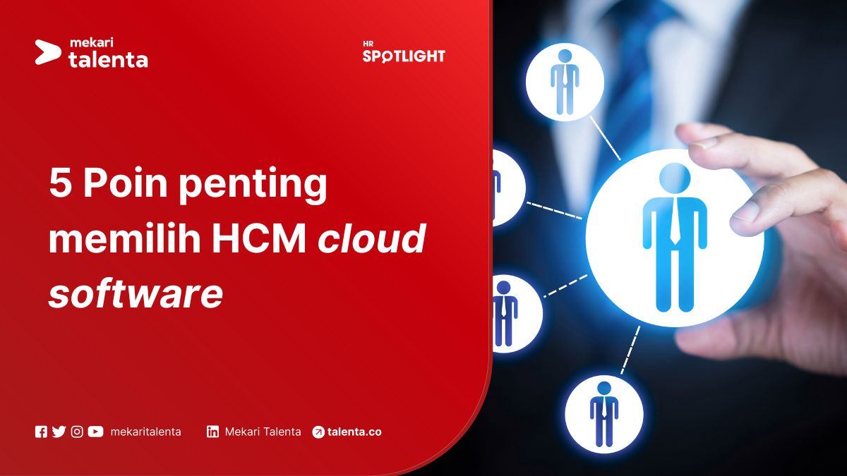 5 Poin Penting Memilih HCM Cloud Software untuk Perusahaan di Indonesia Berdasarkan Gartner Voice of the Customer