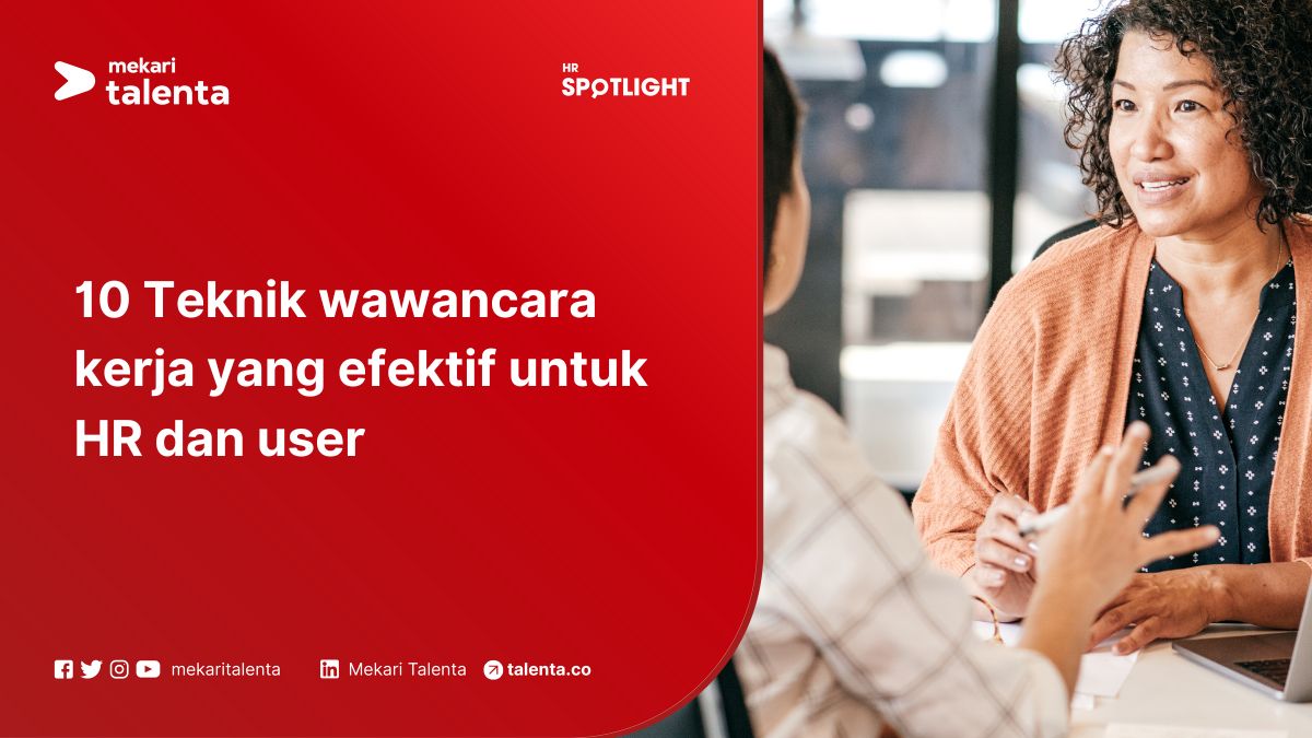 10 Teknik Wawancara Kerja yang Efektif untuk HR dan User
