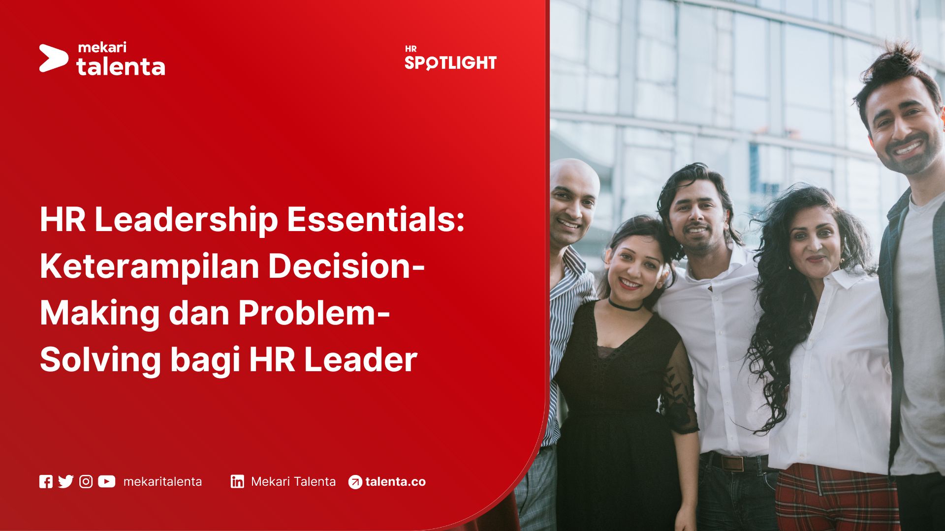 HR Leadership Essentials: Keterampilan Decision-Making dan Problem-Solving bagi HR Leader