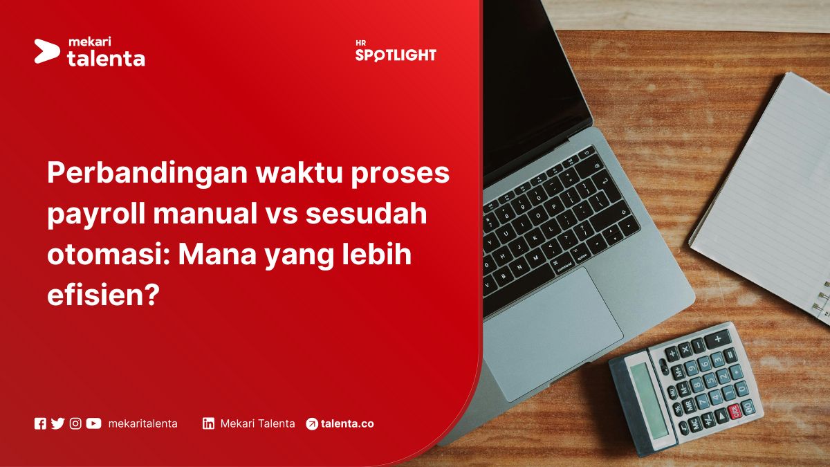 Perbandingan Waktu Proses Payroll Manual vs Sesudah Otomasi: Mana yang Lebih Efisien?