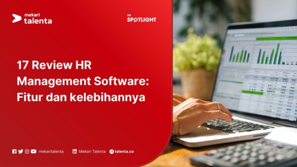 17 Review HR Management Software: Fitur dan Kelebihannya