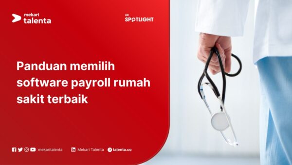 Panduan Memilih Software Payroll Rumah Sakit Terbaik