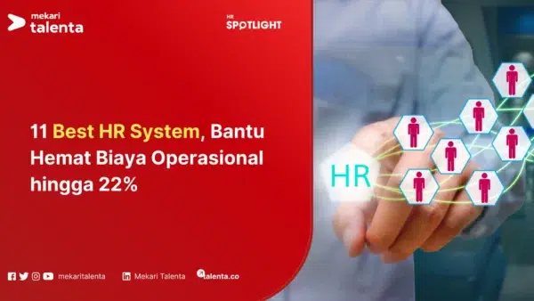 11 Best HR System, Bantu Hemat Biaya Operasional hingga 22%
