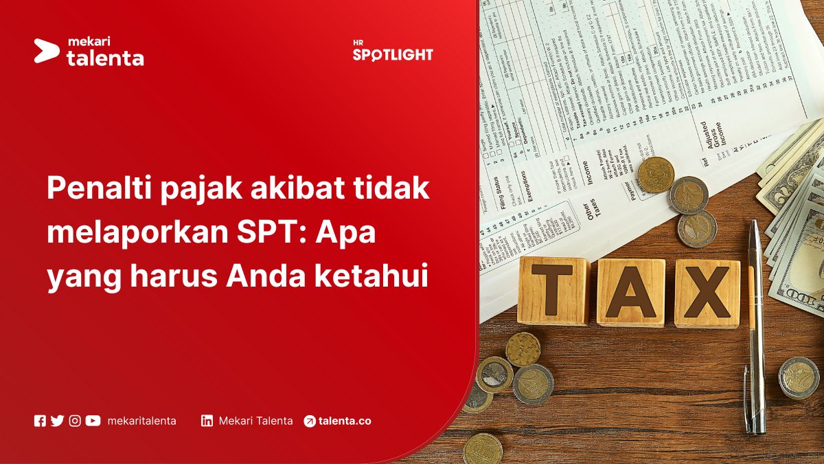 Penalti Pajak Akibat Tidak Melaporkan SPT: Apa yang Harus Anda Ketahui