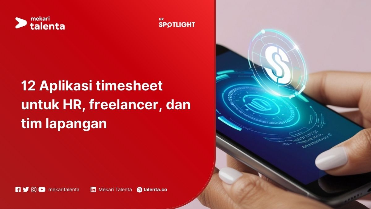 12 Aplikasi Timesheet untuk HR, Freelancer, dan Tim Lapangan: Mana yang Terbaik?