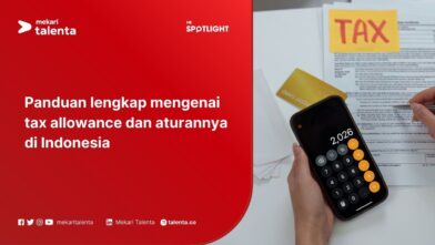 Panduan Lengkap Mengenai Tax Allowance dan Aturannya di Indonesia