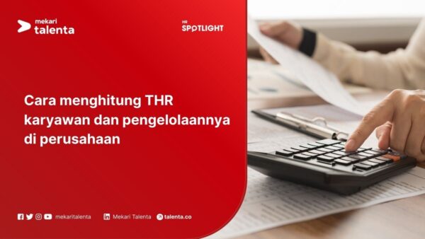 Cara Menghitung THR Karyawan dan Pengelolaannya di Perusahaan