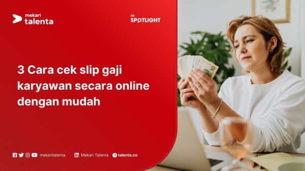 3 Cara Cek Slip Gaji Karyawan secara Online dengan Mudah