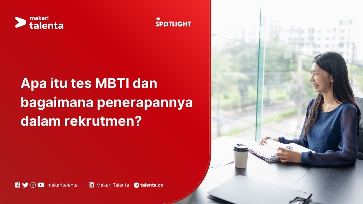 Apa Itu Tes MBTI dan Bagaimana Penerapannya dalam Rekrutmen