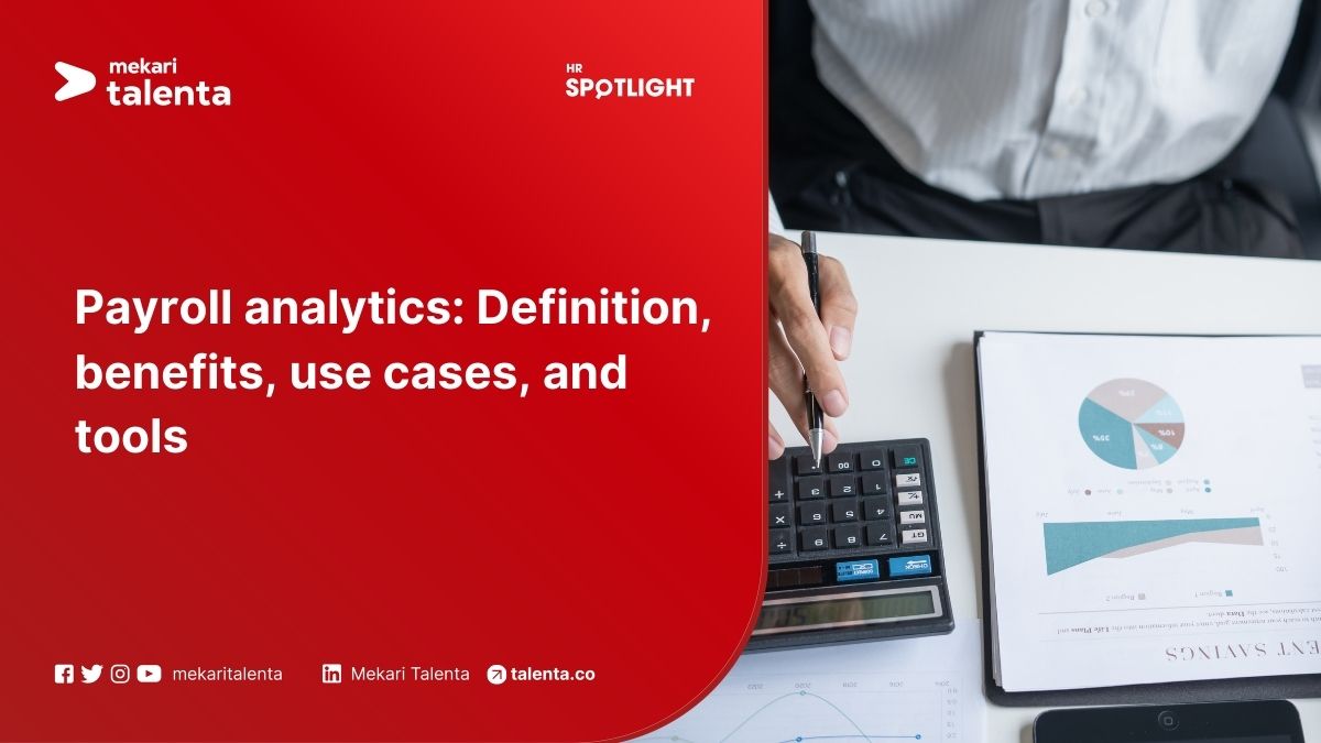 Payroll Analytics: Definition, Benefits, Use Cases, and Tools
