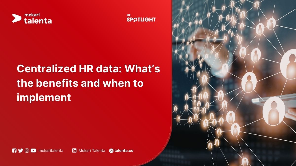 Centralized HR Data: What’s The Benefits and When to Implement
