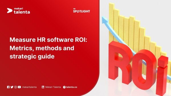 Measure HR Software ROI: Metrics, Methods dan Strategic Guide