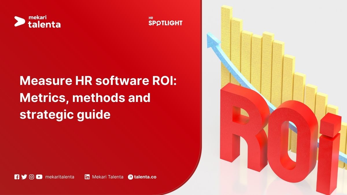 Measure HR Software ROI: Metrics, Methods dan Strategic Guide