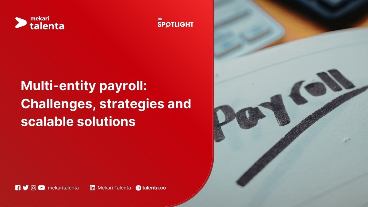 Multi-Entity Payroll: Challenges, Strategies and Scalable Solutions