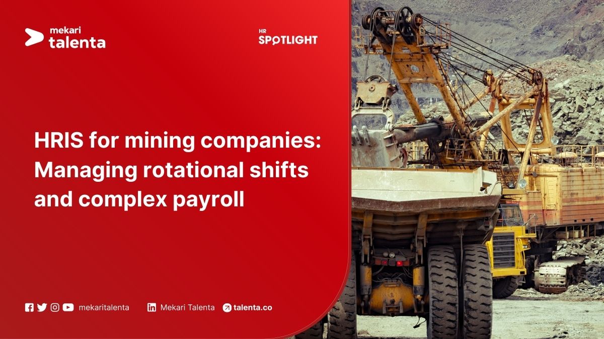 HRIS for Mining Companies: Managing Rotational Shifts and Complex Payroll