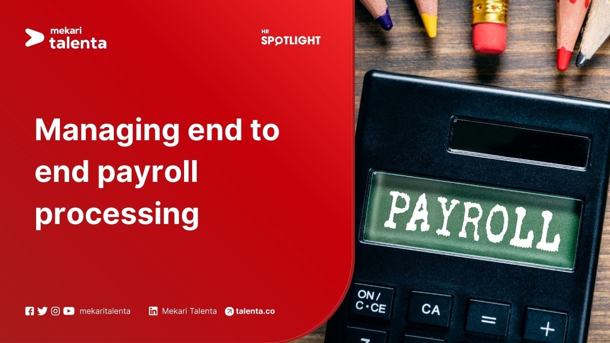 Managing End to End Payroll Processing