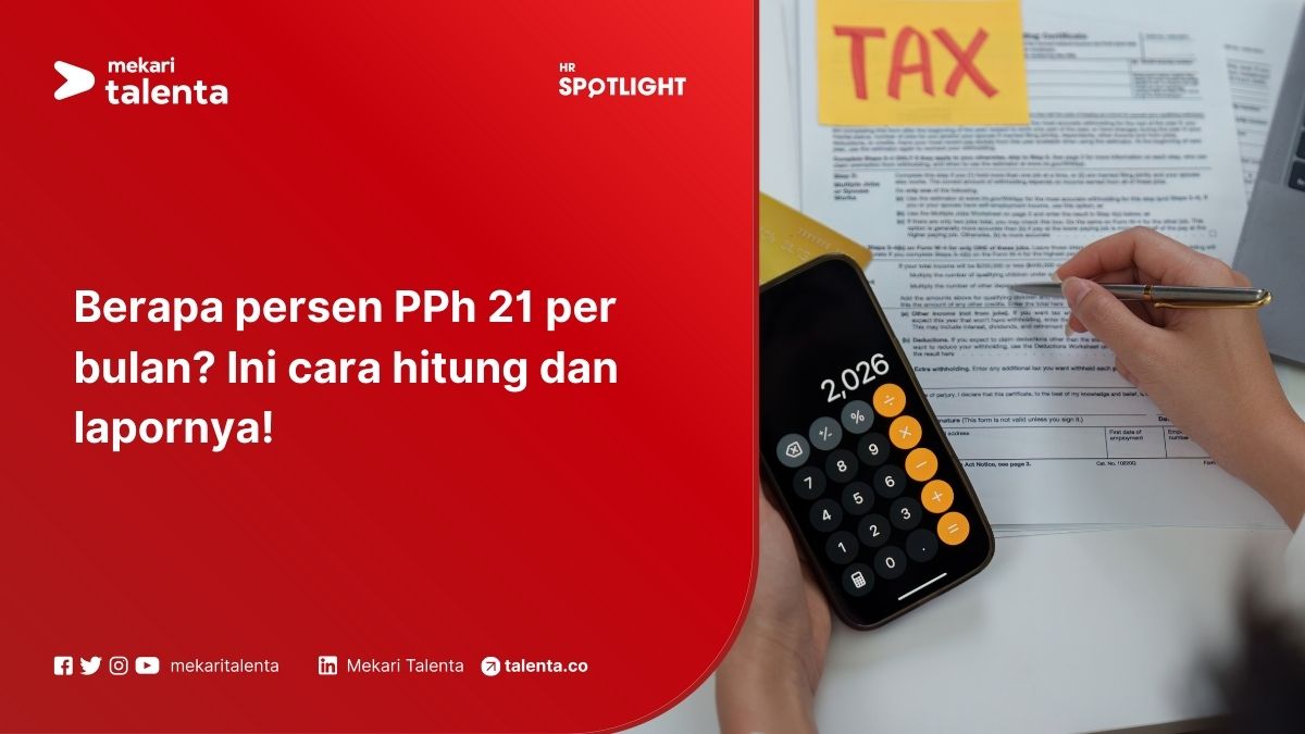 Berapa Persen PPh 21 per Bulan? Ini Cara Hitung dan Lapornya!