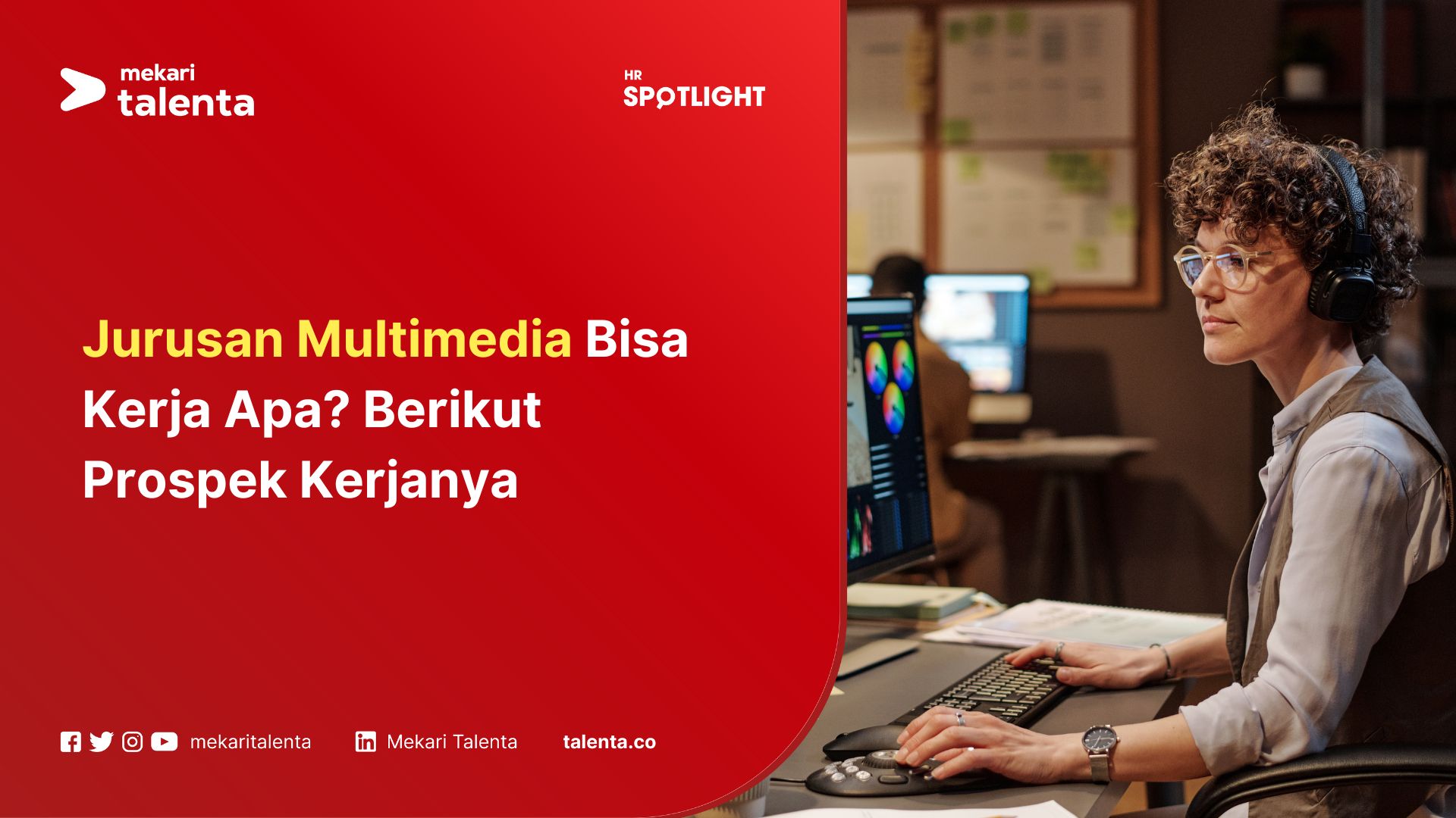 Jurusan Multimedia Bisa Kerja Apa? Berikut Prospek Kerjanya