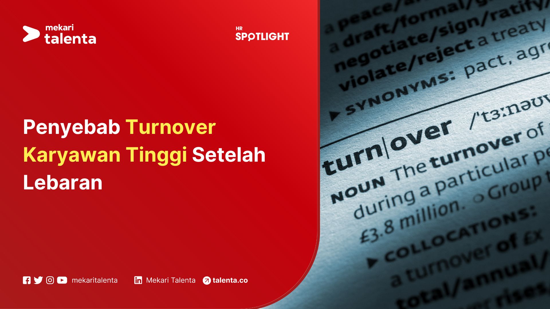 Penyebab Turnover Karyawan Tinggi Setelah Lebaran