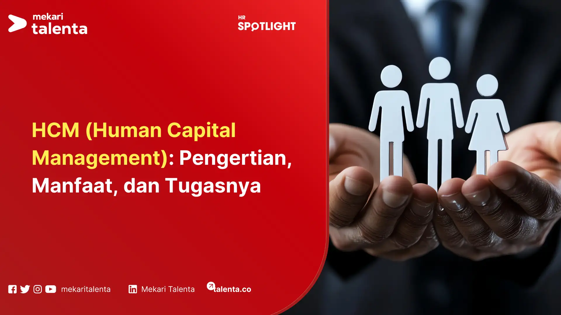 HCM (Human Capital Management): Pengertian, Manfaat, dan Tugasnya