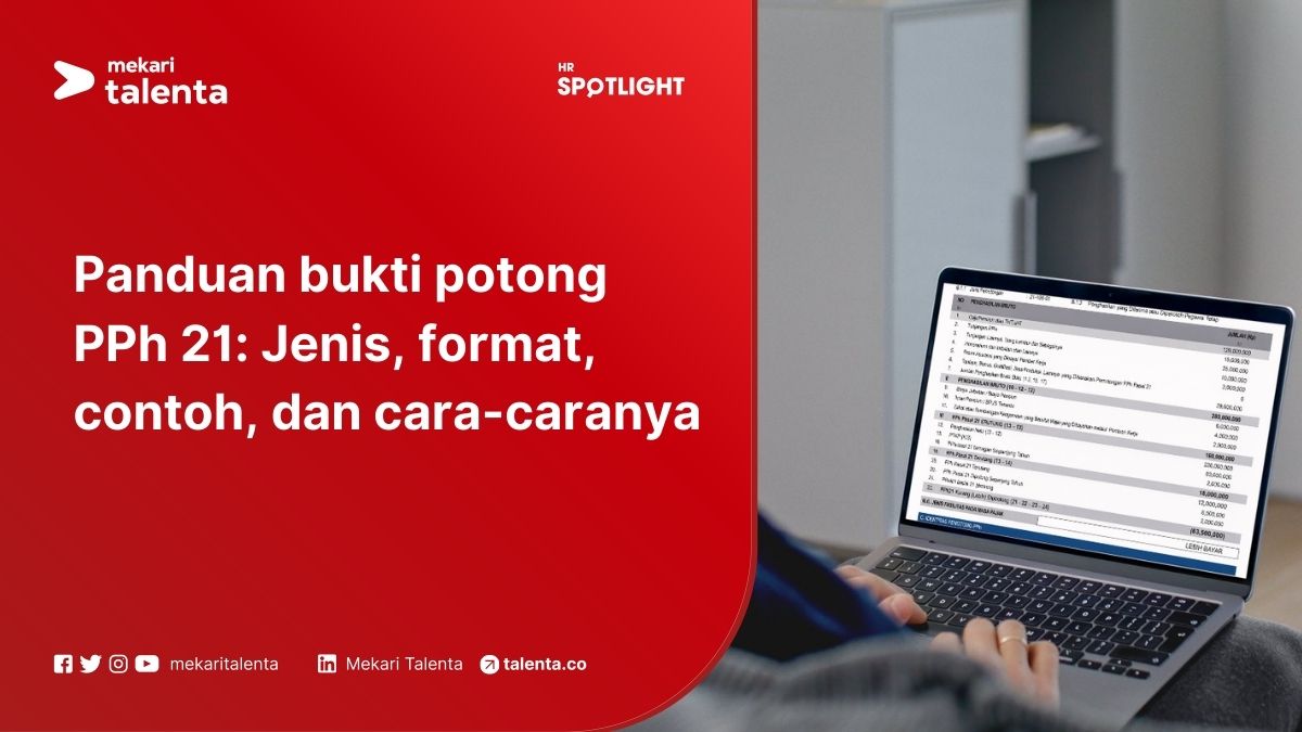 Panduan Bukti Potong PPh 21: Jenis, Format, Contoh, dan Cara-Caranya
