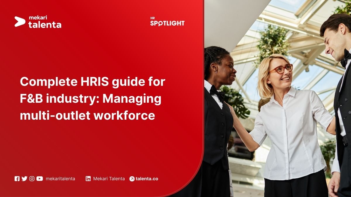 Complete HRIS Guide for F&B Industry: Managing Multi-Outlet Workforce