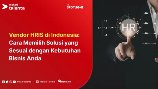 Vendor HRIS di Indonesia dan cara memilihnya untuk bisnis