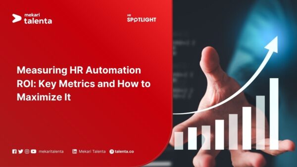 Measuring HR Automation ROI: Key Metrics and How to Maximize It