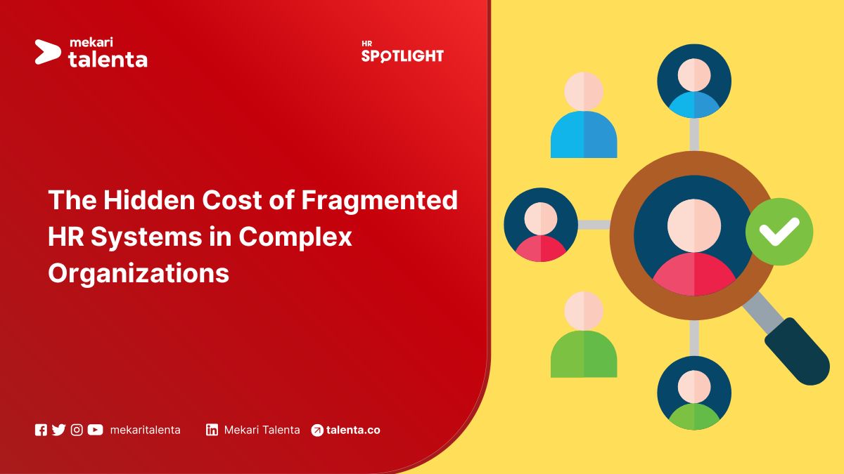 The Hidden Cost of Fragmented HR Systems in Complex Organizations