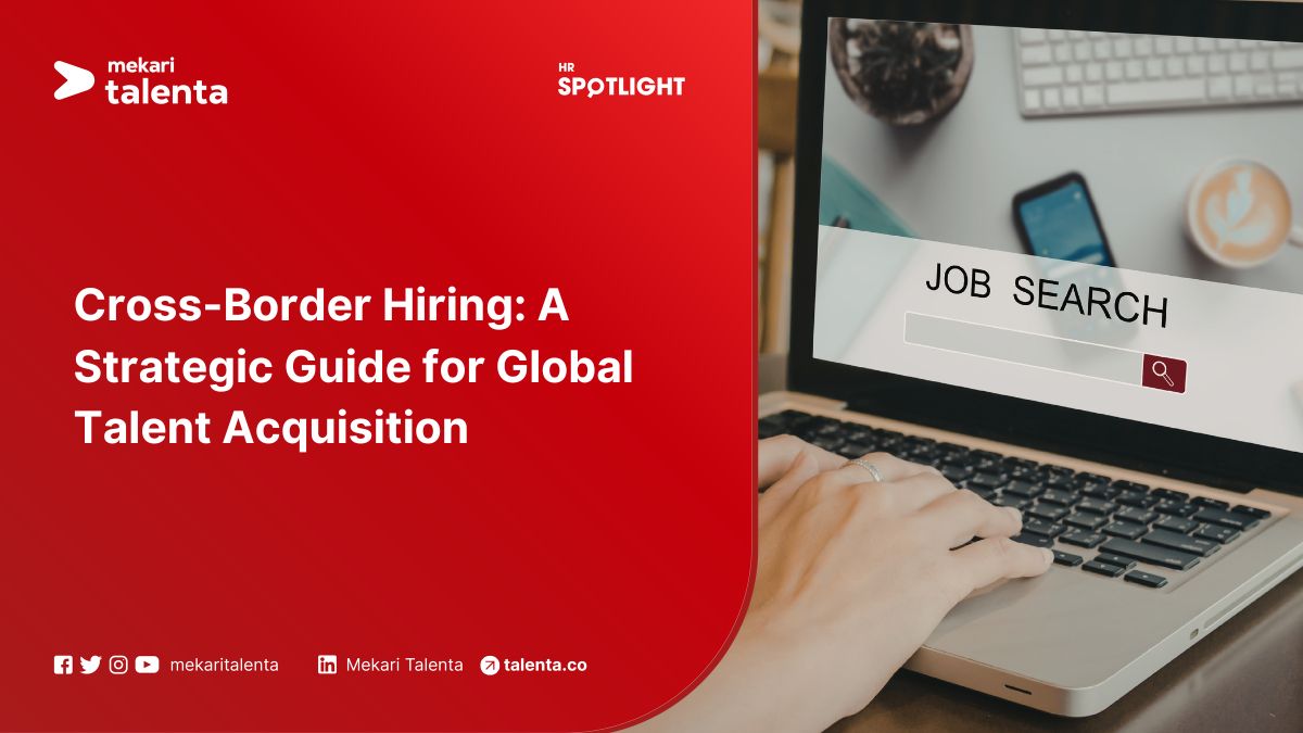 Cross-Border Hiring: A Strategic Guide for Global Talent Acquisition