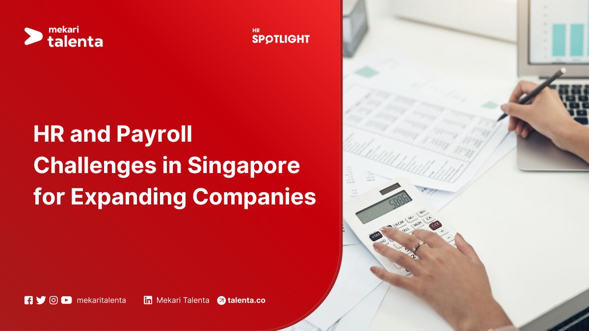 HR and Payroll Challenges in Singapore for Expanding Companies