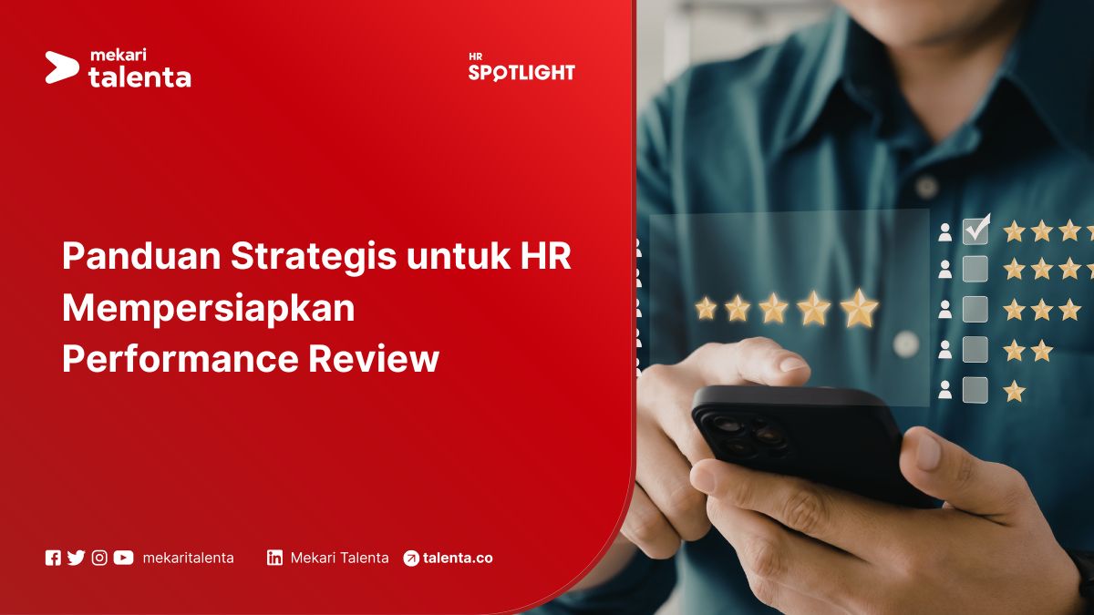 Panduan Strategis untuk HR Mempersiapkan Performance Review