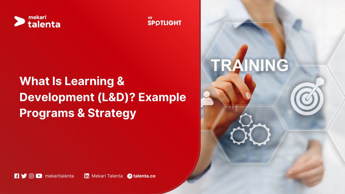 What Is Learning & Development (L&D)? Example Programs & Strategy