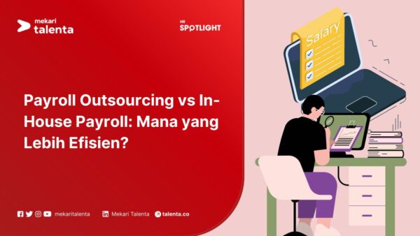 Payroll Outsourcing vs In-House Payroll: Mana yang Lebih Efisien?