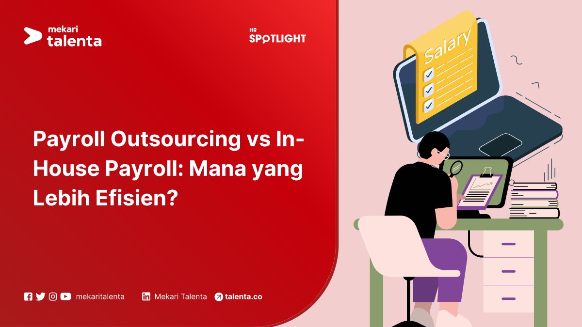Payroll Outsourcing vs In-House Payroll: Mana yang Lebih Efisien?