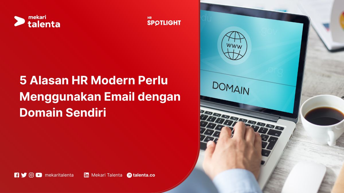 5 Alasan HR Modern Perlu Menggunakan Email dengan Domain Sendiri