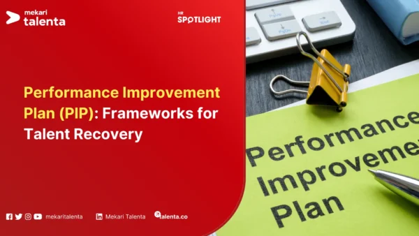 Performance Improvement Plan (PIP): Frameworks for Talent Recovery