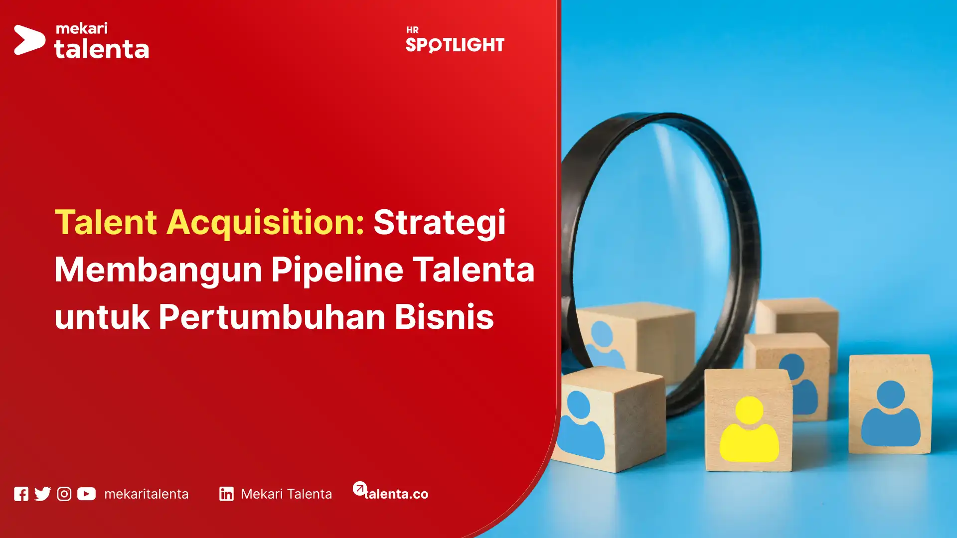 Talent Acquisition Strategi Membangun Pipeline Talenta untuk Pertumbuhan Bisnis