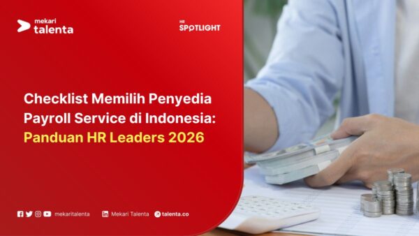 Checklist Memilih Penyedia Payroll Service di Indonesia: Panduan HR Leaders 2026