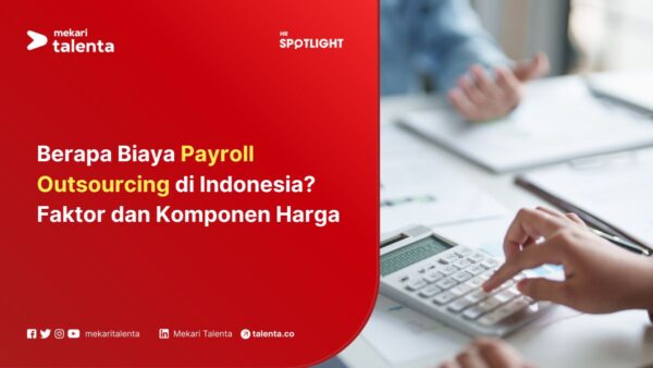 Berapa Biaya Payroll Outsourcing di Indonesia? Faktor dan Komponen Harga