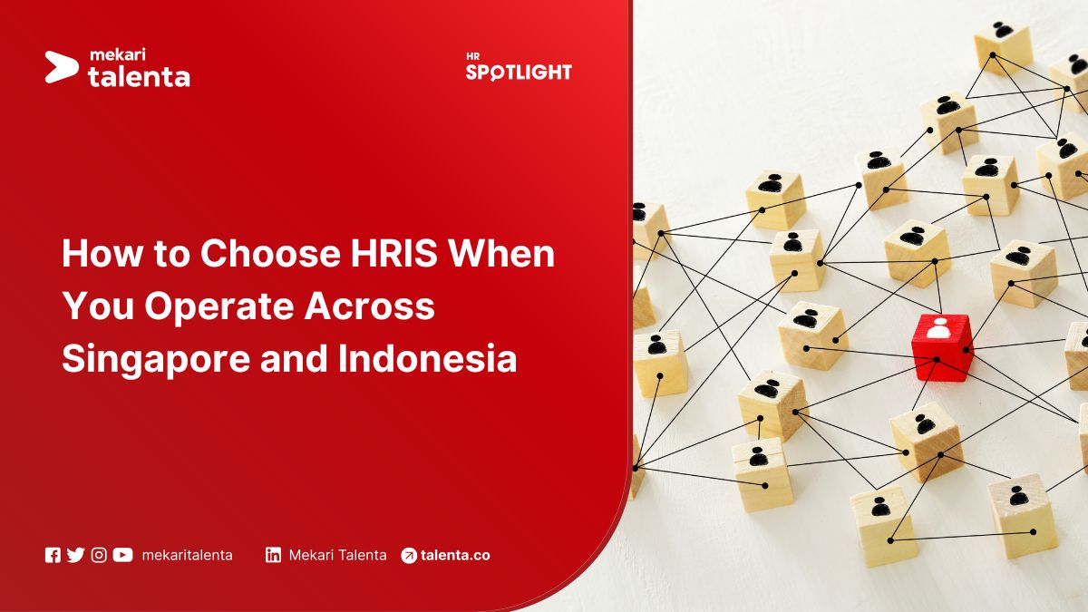 How to Choose HRIS When You Operate Across Singapore and Indonesia