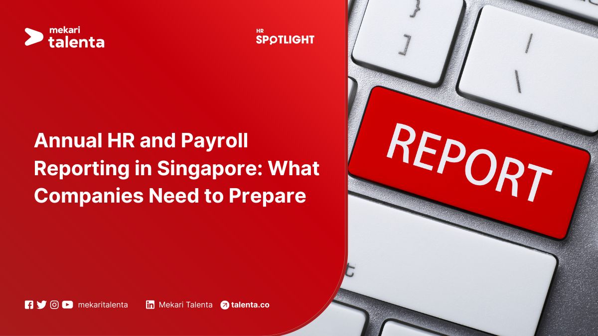 Annual HR and Payroll Reporting in Singapore: What Companies Need to Prepare