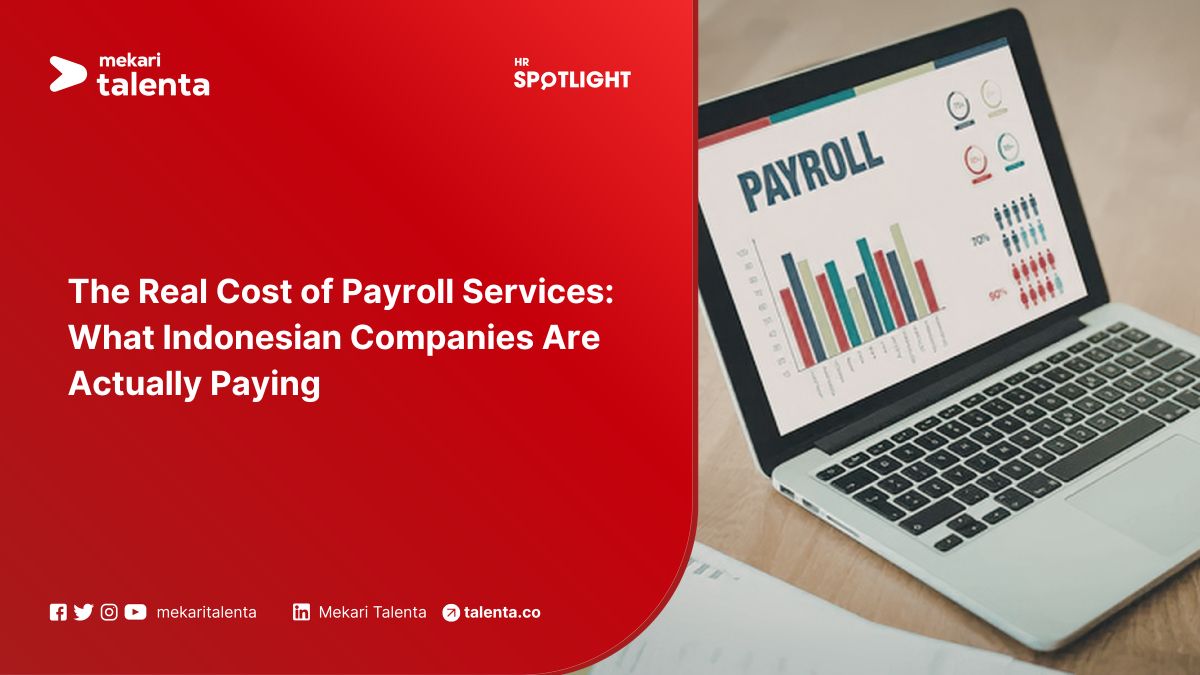 The Real Cost of Payroll Services: What Indonesian Companies Are Actually Paying