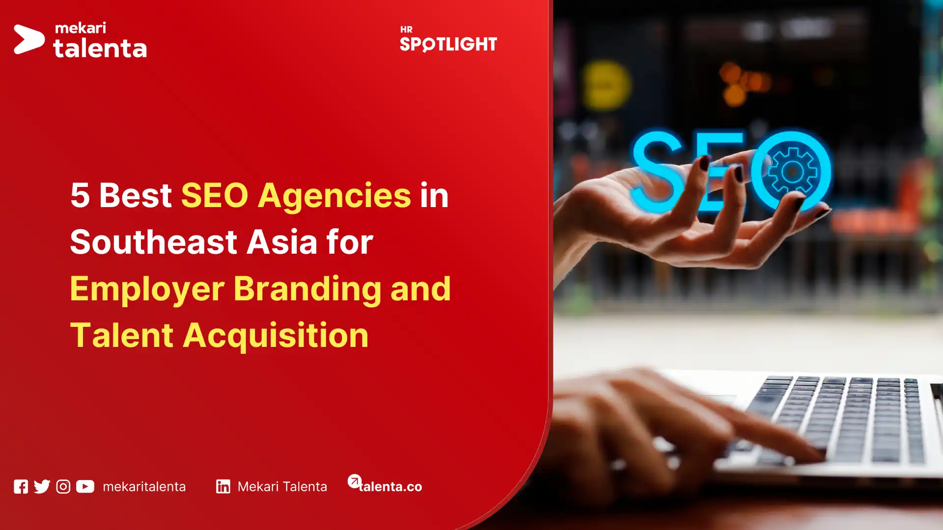 5 Best SEO Agencies in Southeast Asia for Employer Branding and Talent Acquisition