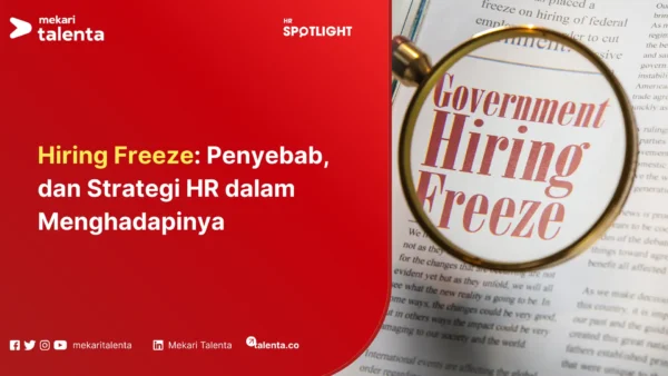 Hiring Freeze Penyebab, dan Strategi HR dalam Menghadapinya
