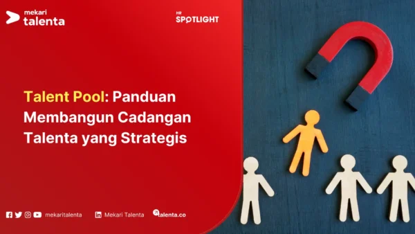 Talent Pool Panduan Membangun Cadangan Talenta yang Strategis