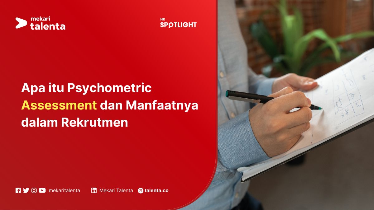 Apa itu Psychometric Assessment dan Manfaatnya dalam Rekrutmen