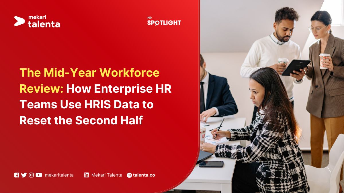 The Mid-Year Workforce Review: How Enterprise HR Teams Use HRIS Data to Reset the Second Half