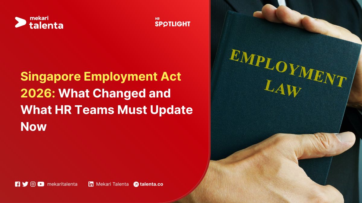 Singapore Employment Act 2026: What Changed and What HR Teams Must Update Now