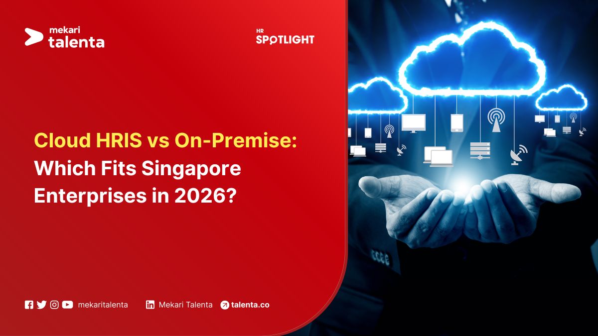 Cloud HRIS vs On-Premise: Which Fits Singapore Enterprises in 2026?
